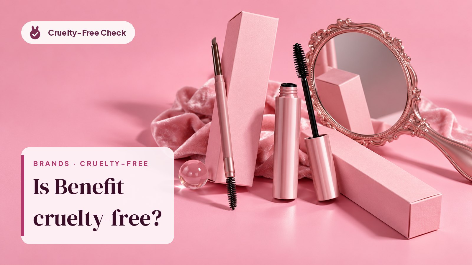 Unbranded makeup still life, illustration for the Benefit cruelty-free check (no Benefit products shown)
