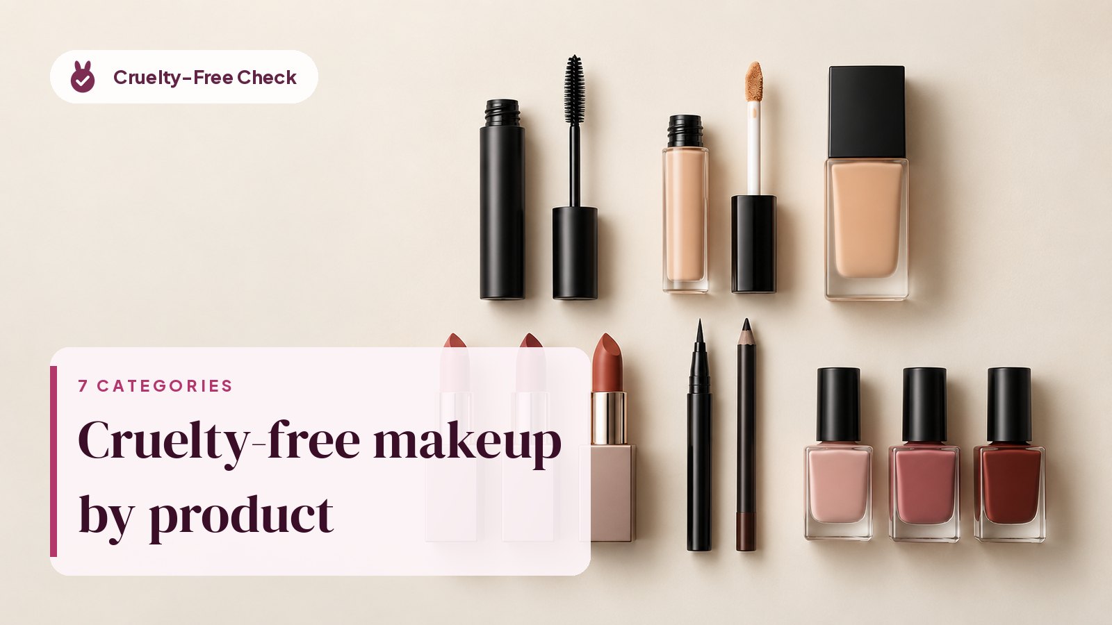 Flat lay of unbranded makeup by category, illustrating cruelty-free makeup products
