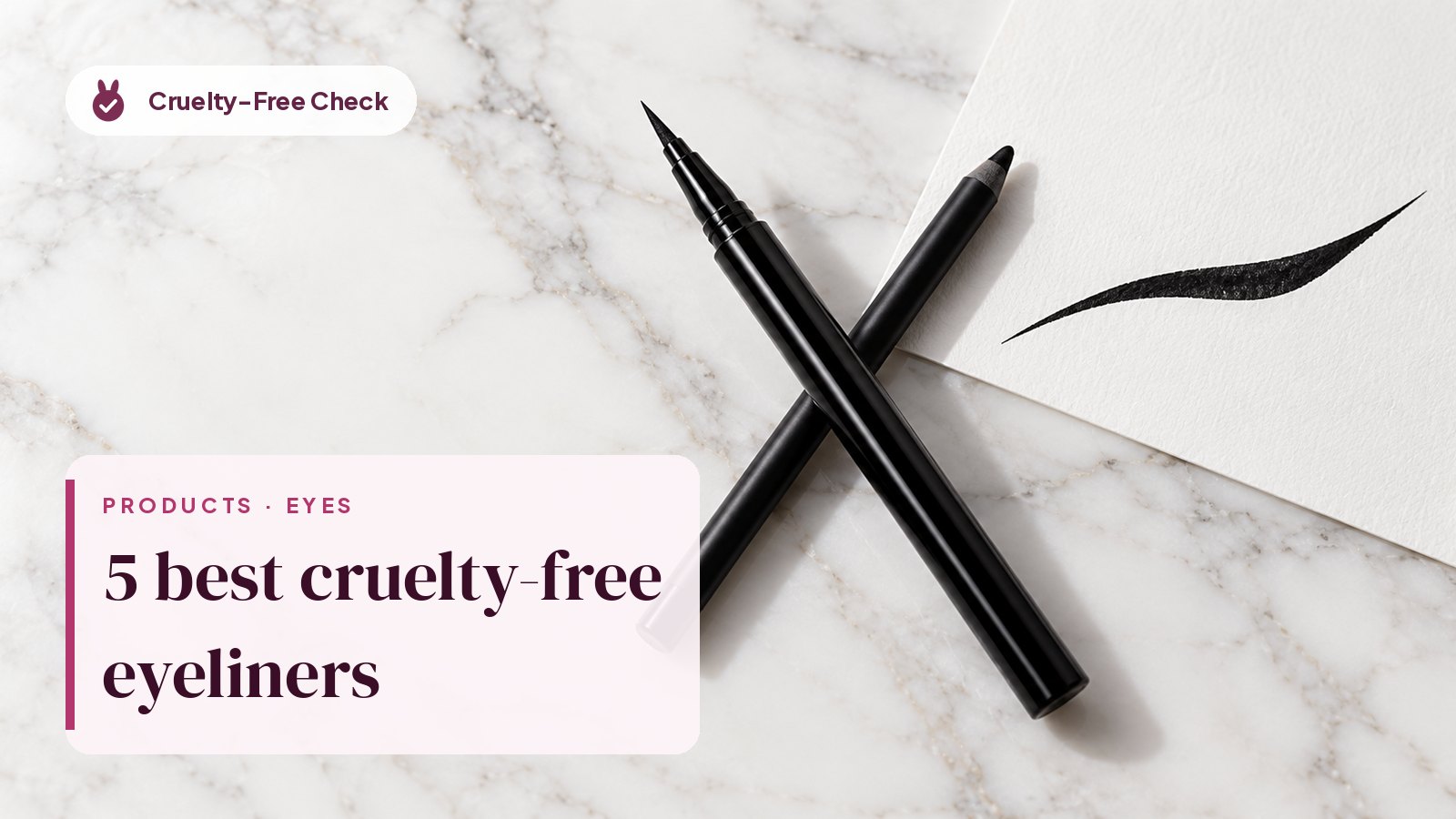 Unbranded felt-tip liquid Eyeliner and gel pencil beside a winged-liner stroke, illustrating cruelty-free eyeliner picks